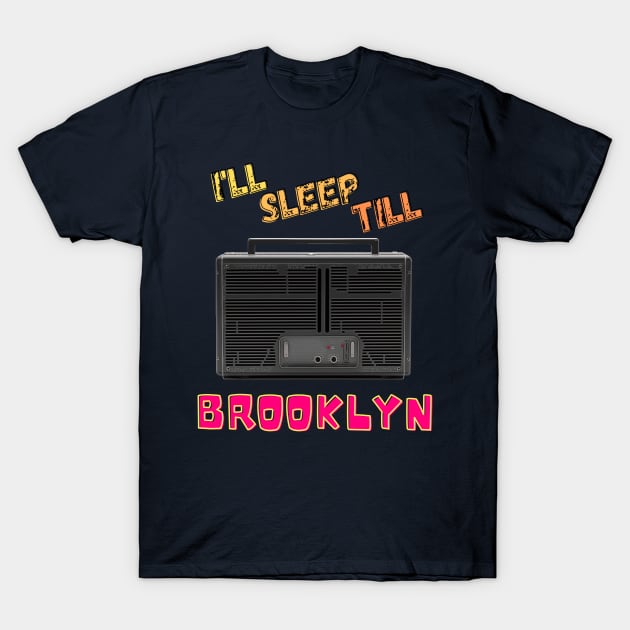 I'll Sleep till Brooklyn! T-Shirt by koalafish